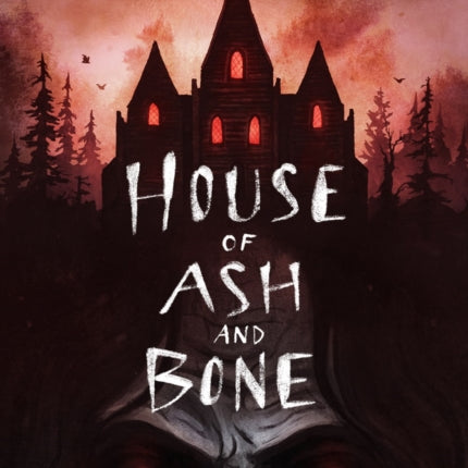 House Of Ash And Bone