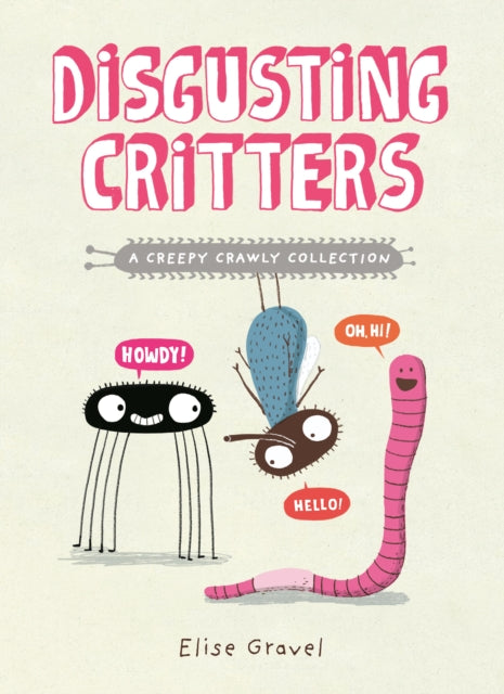 Disgusting Critters A Creepy Crawly Collection