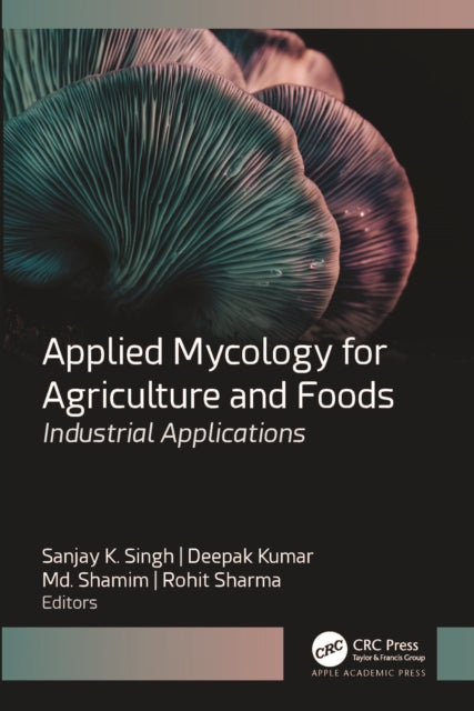 Applied Mycology for Agriculture and Foods: