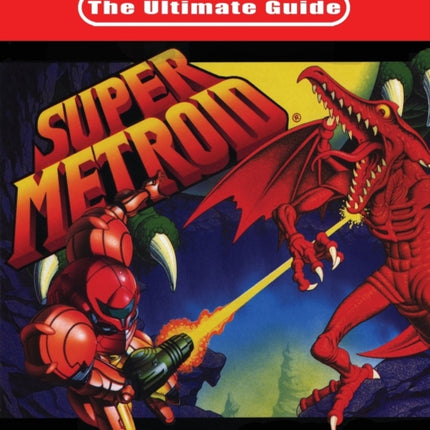 The Ultimate Guide To Super Metroid