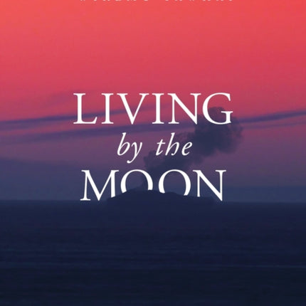 Living By the Moon: Te Maramataka o Te