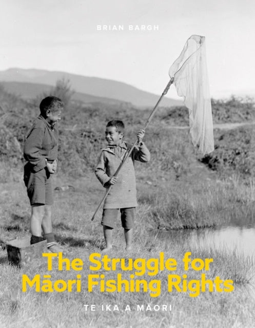 The Struggle for Māori Fishing Rights: Te Ika a