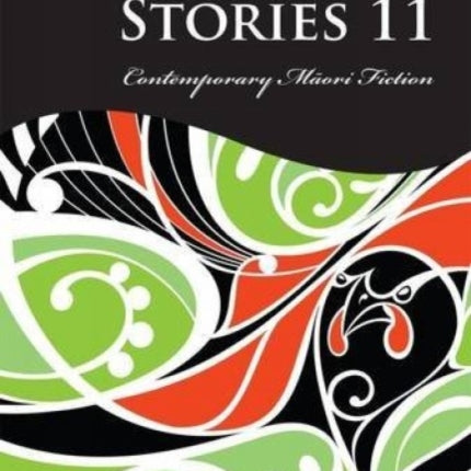 Huia Short Stories 11: Contemporary Maori