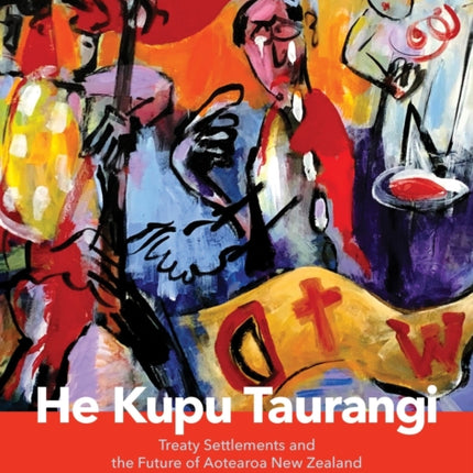 He Kupu Taurangi: Treaty Settlements and the