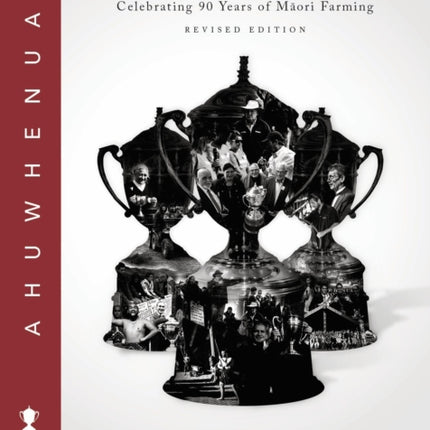 Ahuwhenua Celebrating 90 Years of Maori Farming
