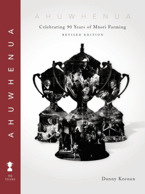 Ahuwhenua Celebrating 90 Years of Maori Farming