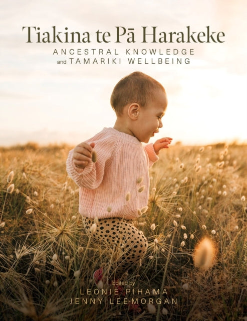 Tiakina te Pa Harakeke: Ancestral Knowledge and