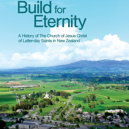 Build for Eternity: A History of The Church of