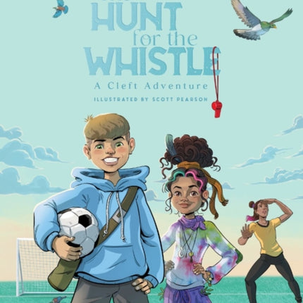 The Hunt for the Whistle