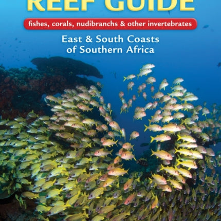 The Reef Guide: fishes, corals, nudibranchs &