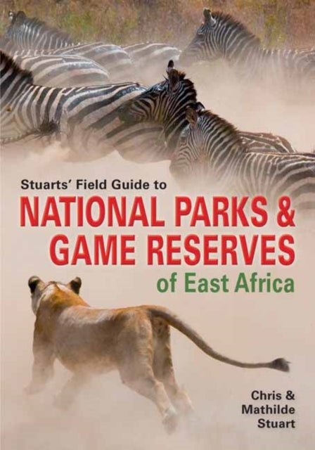 Stuarts' Field Guide to Game and Nature Reserves of East Africa