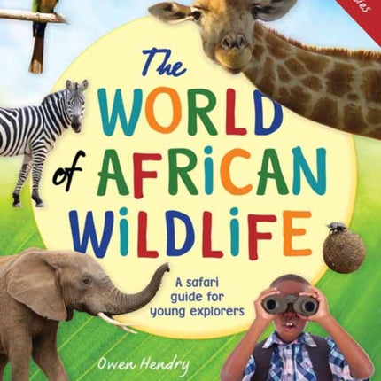 The World of African Wildlife: A Safari Guide For