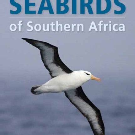 Seabirds of Southern Africa: A Practical Guide to Animal Tracking in Southern Africa