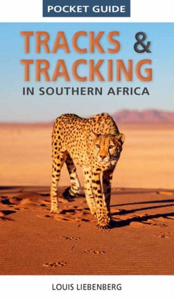 Pocket Guide Tracks and Tracking in Southern Africa