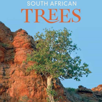 The Ways and Wonders of South African Trees