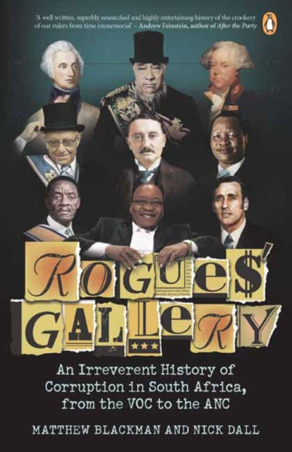 Rogues’ Gallery: An Irreverent History of Corruption in South Africa, from the VOC to the ANC