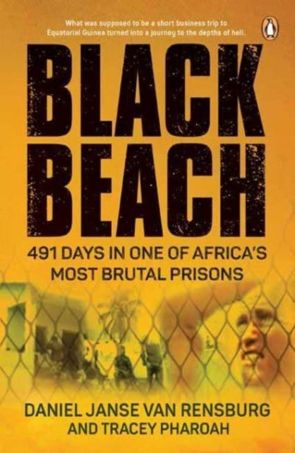 Black Beach: 491 Days in One of Africa’s Most