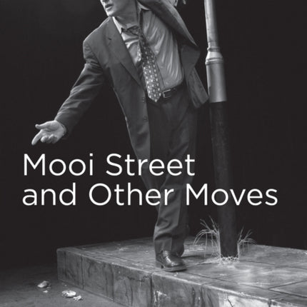 Mooi Street and Other Moves