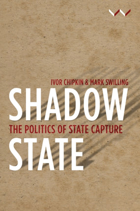 Shadow State: The Politics of State Capture