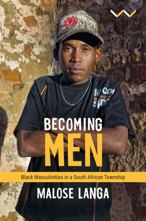 Becoming Men: Black masculinities in a South