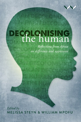 Decolonising the Human: Reflections from Africa on difference and oppression