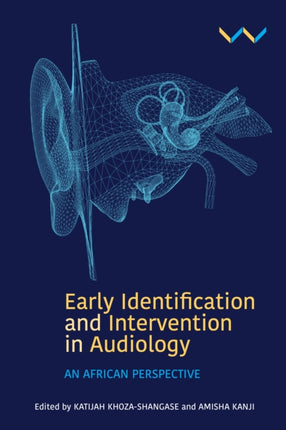 Early Detection and Intervention in Audiology: An African perspective