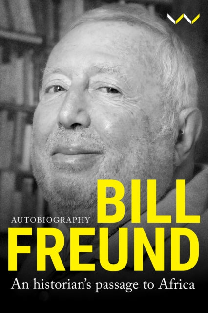 Bill Freund: An historian’s passage to Africa