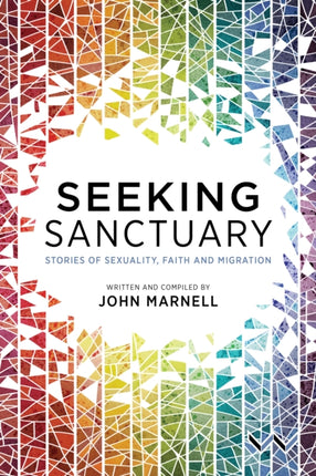 Seeking Sanctuary: Stories of Sexuality, Faith and Migration