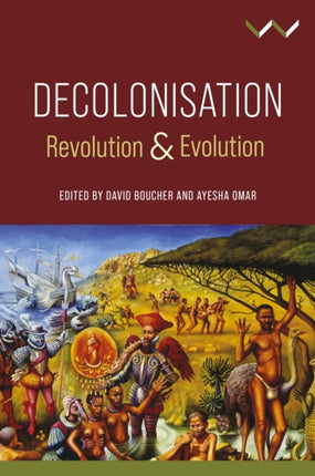 Decolonisation: Revolution and Evolution