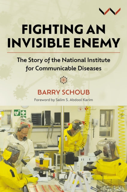 Fighting an Invisible Enemy  The Story of the National Institute for Communicable Diseases