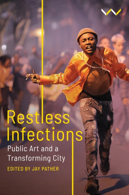 Restless Infections  Public Art and a
