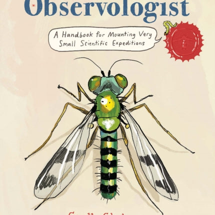 The Observologist: A handbook for mounting very small scientific expeditions