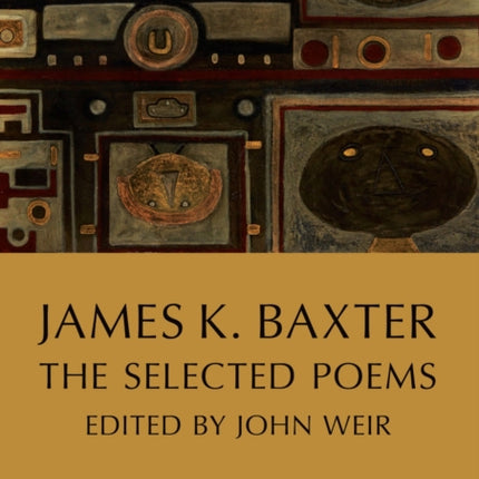 James K. Baxter: The Selected Poems
