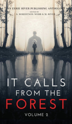 It Calls From The Forest: Volume Two - More