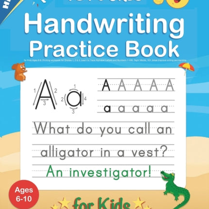 Handwriting Practice Book for Kids Ages 6-8: Printing workbook for Grades 1, 2 & 3, Learn to Trace Alphabet Letters and Numbers 1-100, Sight Words, 101 Jokes: Improve writing penmanship