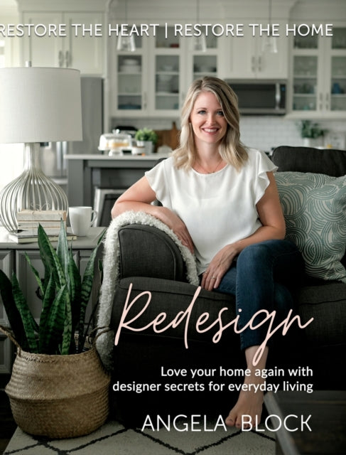 Redesign: Restore the Heart Restore the Home