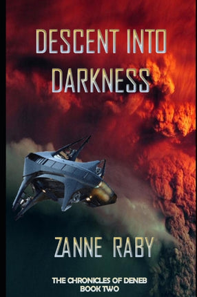 Descent into Darkness: The Chronicles of Deneb: Book 2