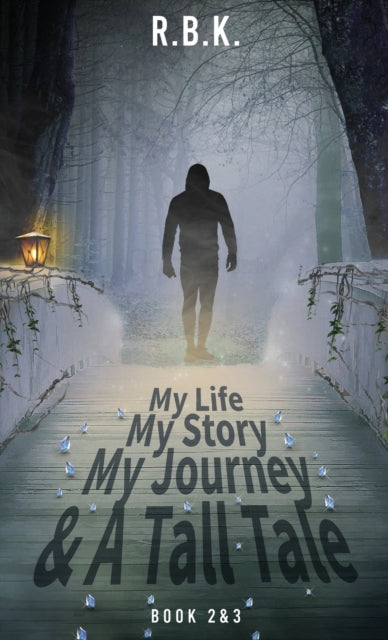 MY LIFE MY STORY MY JOURNEY AND A TALL TALE Book