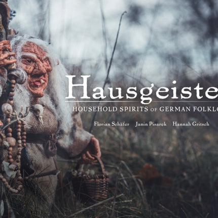 Hausgeister!: Household Spirits of German Folklore