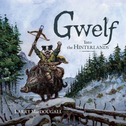 Gwelf Into the Hinterlands