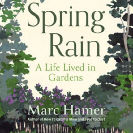 Spring Rain: A Life Lived in Gardens