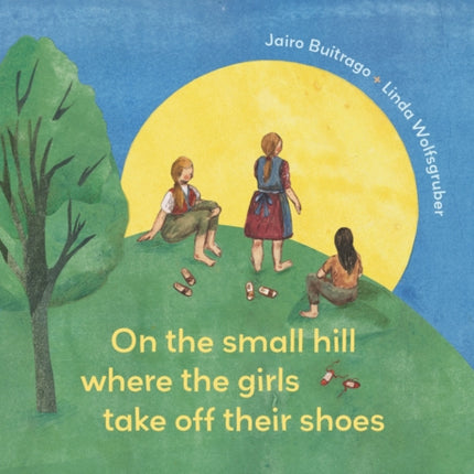 On the Small Hill Where the Girls Take Off Their Shoes