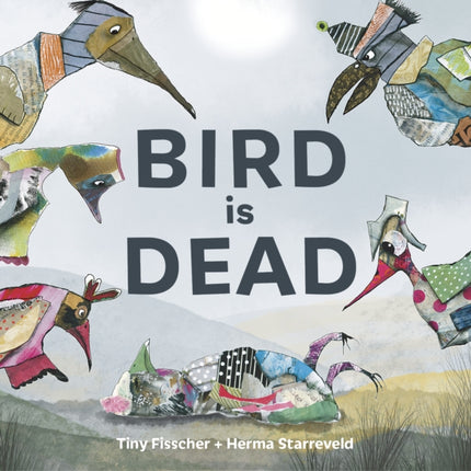 Bird is Dead