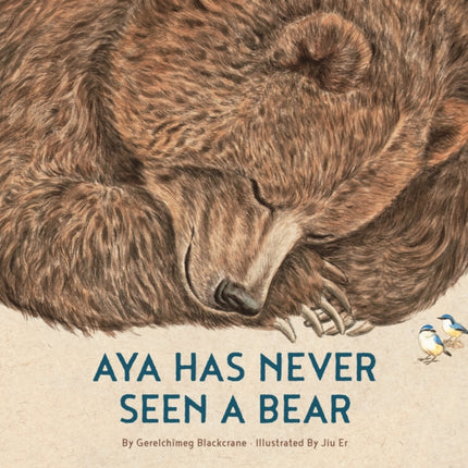 Aya Has Never Seen a Bear