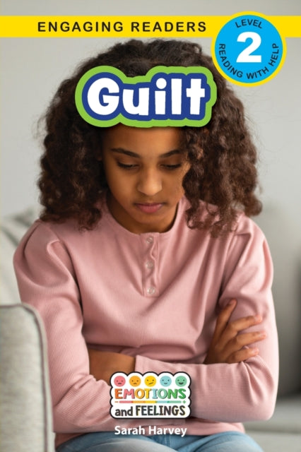 Guilt: Emotions and Feelings (Engaging Readers, Level 2)