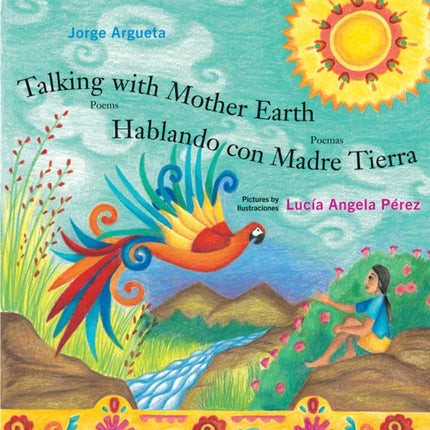 Talking with Mother Earth  Hablando con Madre