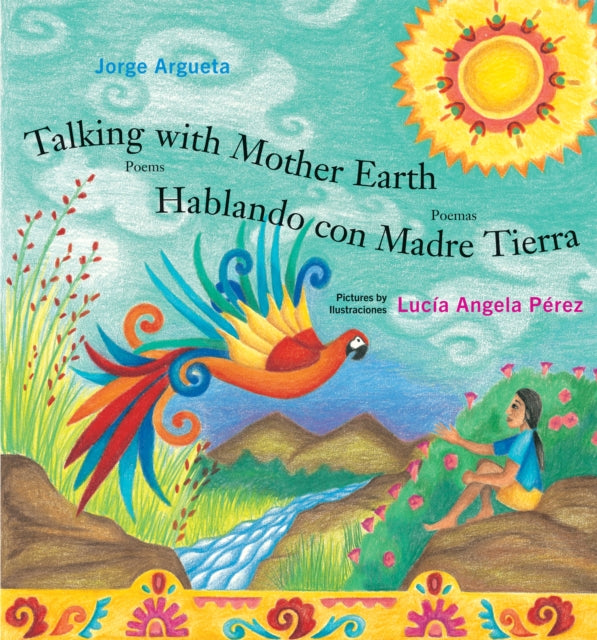 Talking with Mother Earth  Hablando con Madre