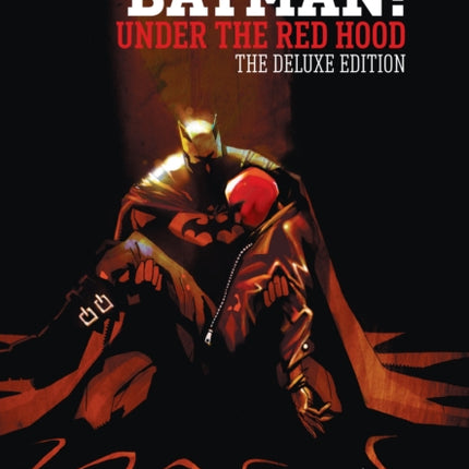 Batman: Under the Red Hood: The Deluxe Edition