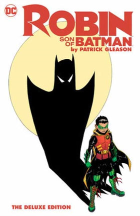 Robin Son of Batman by Patrick Gleason The Deluxe