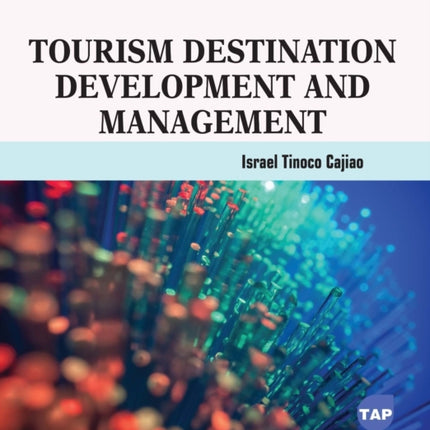 Tourism Destination Development and Management